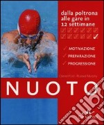 Nuoto. Dalla poltrona alle gare in 12 settimane libro