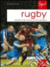 Rugby. Regolamento allenamento strategie libro