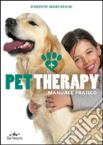 Pet therapy. Manuale pratico libro