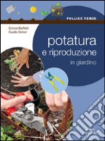 Potatura e riproduzione in giardino libro