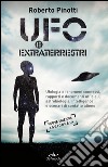 UFO e extraterrestri libro di Pinotti Roberto