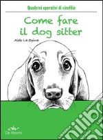 Come fare il dog sitter libro