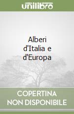 Alberi d'Italia e d'Europa libro