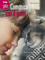 Comunicare con il gatto. Lezioni di linguaggio felino