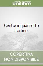 Centocinquantotto tartine libro