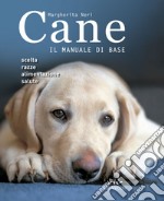 Cane. Il manuale di base libro