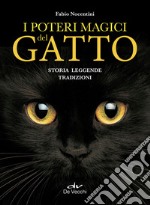 I poteri magici del gatto. Storia, leggende, tradizioni libro