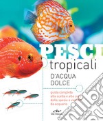 Pesci tropicali d'acqua dolce libro