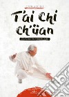 Corso di T'ai Chi Ch'üan libro di Chang Dsu Yao Fassi Roberto