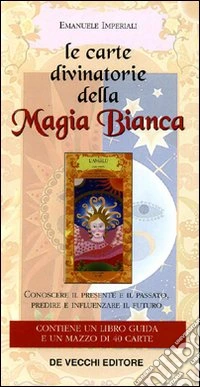 Le carte divinatorie della magia bianca. Con 40 carte libro