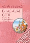 Bhagavad Gita. Il canto del divino Signore libro