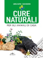 Cure naturali per gli animali di casa libro