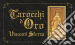 Tarocchi d'oro Visconti Sforza. Con 78 Carte