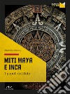 Miti maya e inca. I popoli del sole libro