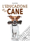 L'educazione del tuo cane libro