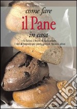 Come fare il pane in casa libro