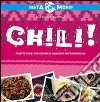 Chili! Ricette facili per cucinare i migliori piatti messicani libro