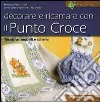 Decorare e ricamare con il punto croce libro