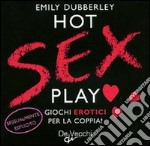 Hot sex play. Giochi erotici per la coppia! Cofanetto libro