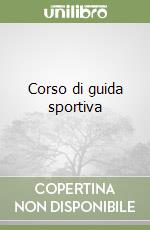 Corso di guida sportiva libro