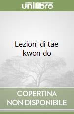 Lezioni di tae kwon do libro