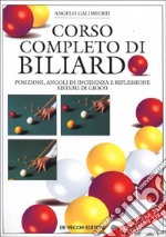 Corso completo di biliardo. Posizioni, angoli di incidenza e riflessione sistemi di gioco