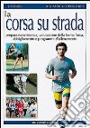 La corsa su strada libro