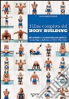 Il libro completo del body building libro