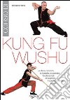 Corso di kung-fu wushu libro