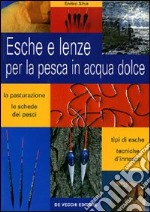 Esche e lenze per la pesca in acqua dolce libro