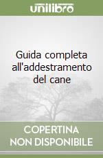 Guida completa all'addestramento del cane libro