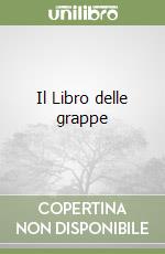 Il Libro delle grappe libro