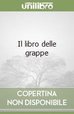 Il libro delle grappe libro