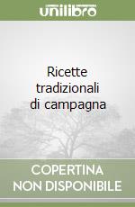 Ricette tradizionali di campagna libro