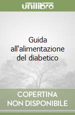 Guida all'alimentazione del diabetico