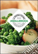 La buona cucina anallergica