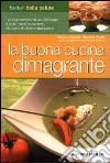 La buona cucina dimagrante libro di Cuviello Patrizia Guaiti Daniela