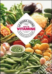 La buona cucina con le vitamine