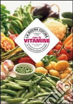 La buona cucina con le vitamine libro