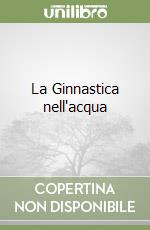 La Ginnastica nell'acqua libro