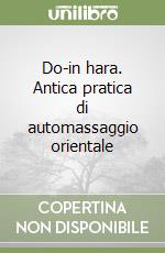 Do-in hara. Antica pratica di automassaggio orientale