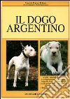 Il dogo argentino libro