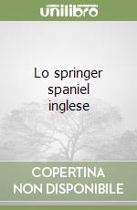 Lo springer spaniel inglese libro