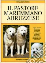 Il pastore maremmano abruzzese libro