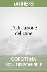 L'educazione del cane libro