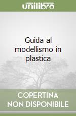 Guida al modellismo in plastica libro