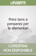 Primi temi e pensierini per le elementari