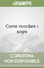 Come ricordare i sogni libro