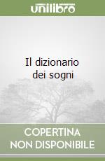 Il dizionario dei sogni libro
