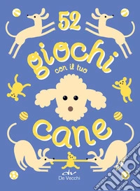 52 giochi con il tuo cane libro